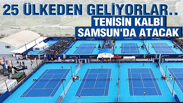 Dünya erkek tenisinin yükselen yıldızları Samsun'da buluşacak