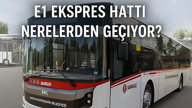E1 Ekspres Hattı Nerelerden Geçiyor?