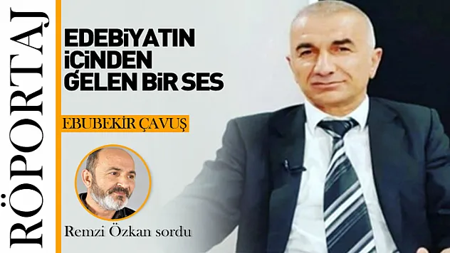 Edebiyatın İçinden Gelen Bir Ses: Ebubekir Çavuş ile Şiir Yolculuğu