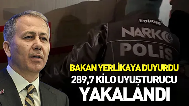 Edirne'de dev uyuşturucu operasyonu: 289,7 kilo uyuşturucu yakalandı