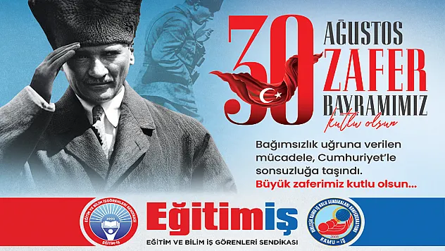 Eğitim-İş Samsun Şubesi 30 Ağustos Mesajı