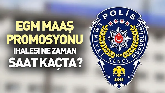 EGM maaş promosyonu ihalesi ne zaman, saat kaçta?