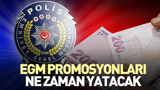 EGM promosyonları ne zaman yatacak