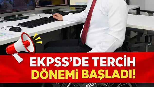 EKPSS'de tercih süreci başladı