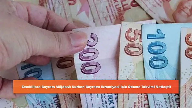 Emeklilere Bayram Müjdesi: Kurban Bayramı İkramiyesi İçin Ödeme Takvimi Netleşti!
