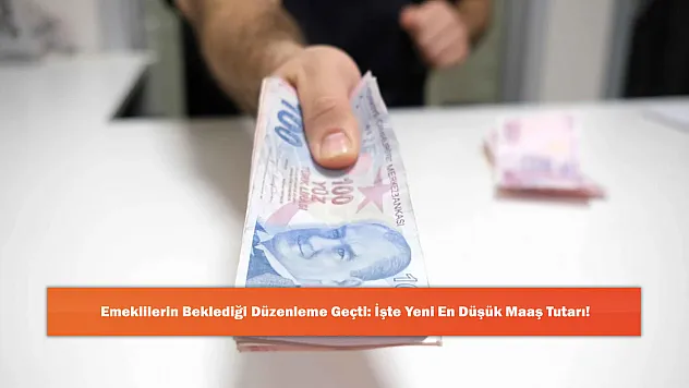 Emeklilerin Beklediği Düzenleme Geçti: İşte Yeni En Düşük Maaş Tutarı!
