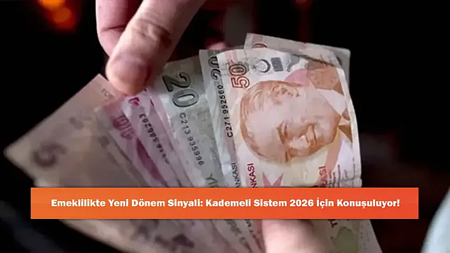 Emeklilikte Yeni Dönem Sinyali: Kademeli Sistem 2026 İçin Konuşuluyor!