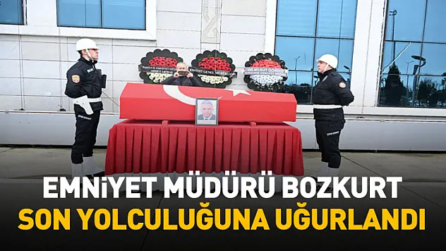 Emniyet Müdürü Musa Bozkurt için resmi cenaze töreni düzenlendi