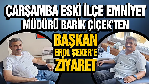 Emniyetçi Barik Çiçek'ten, Erol Şeker'e ziyaret
