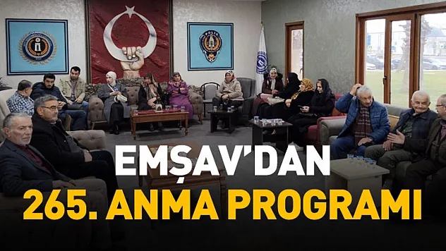 EMŞAV'dan 265. anma programı