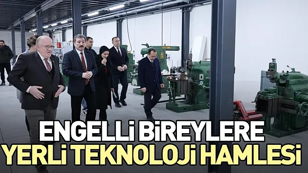 Engelli Bireylere Yerli Teknoloji Hamlesi