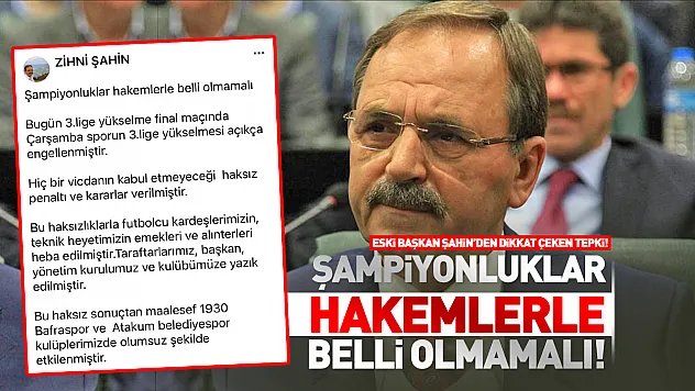 Eski Başkan Şahin: 'Bu Haksızlığı Lanetliyorum!'