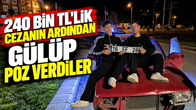 Eskişehir'de plakayla poz veren gençlere 240 bin liralık ceza