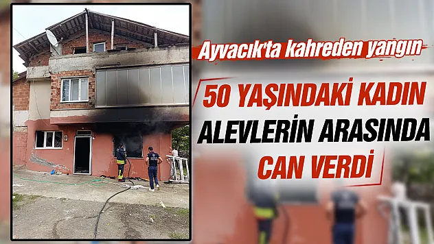 Evde yalnız yakalanan kadın alevlerin arasında can verdi