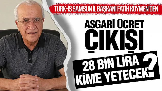 Fatih Köymen'den asgari ücret tepkisi