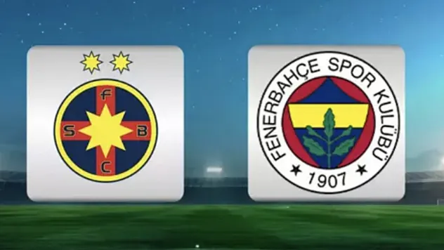Fenerbahçe, FCSB Karşısında Sahaya Çıkıyor