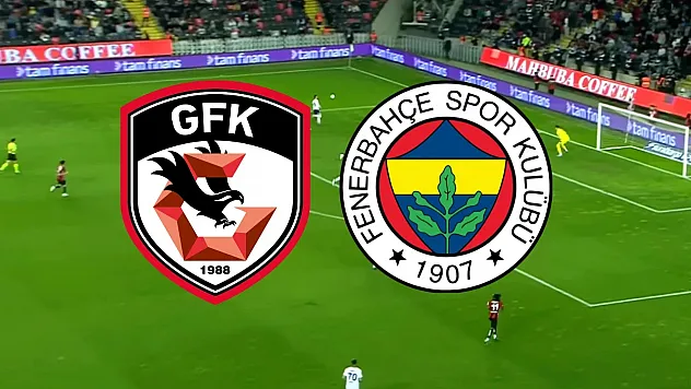 Fenerbahçe Gaziantep deplasmanında mücadele saat 20.00'de