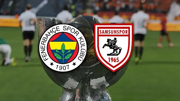 Fenerbahçe-Samsunspor Maçında Önemli Karar!