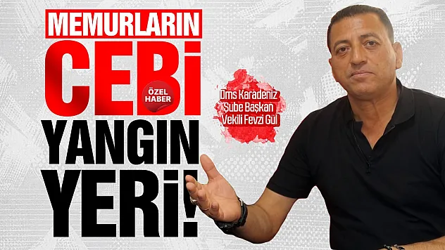 Fevzi Gül'den Memur Maaşları İçin Sert Çıkış