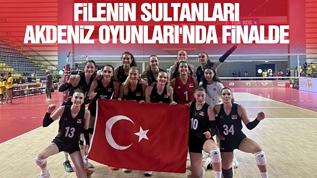 Filenin Sultanları Akdeniz Oyunları'nda finalde