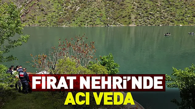 Fırat'ta umutlar Tükendi! Unutulan eşya felaketi getirdi