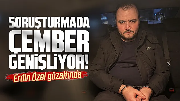 Fon soruşturmasında yeni gelişme: Erdin Özel gözaltında