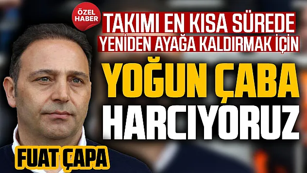 Fuat Çapa'dan sakatlık iddialarına yanıt ve Amedspor maçı açıklaması