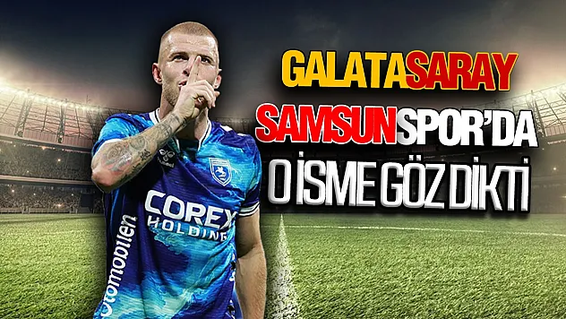 Galatasaray Samsunspor'un peşinde