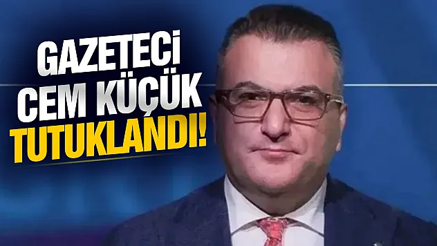 Gazeteci Cem Küçük tutuklandı!