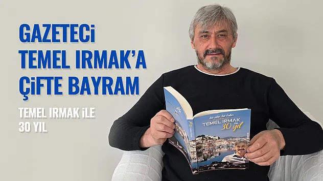 Gazeteci Temel Irmak'a Çifte Bayram