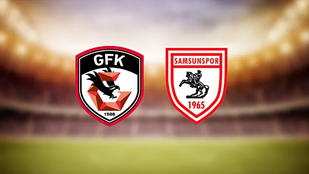 Gaziantep FK - Samsunspor Canlı Karşılaşma!