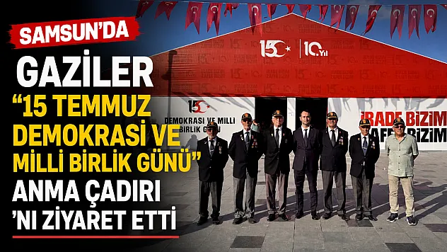 Gaziler, 15 Temmuz anma çadırını ziyaret etti