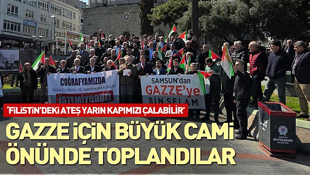 Gazze için Büyük Cami önünde toplandılar 'Filistin'deki ateş yarın kapımızı çalabilir'