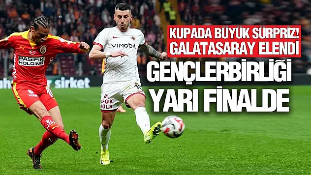 Gençlerbirliği deplasmanda devirdi, Galatasaray kupaya veda etti