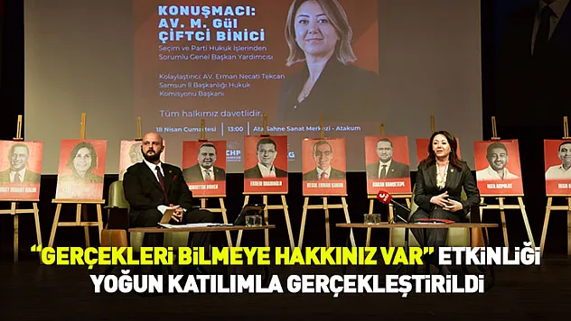 'Gerçekleri bilmeye hakkınız var' etkinliği yoğun katılımla gerçekleştirildi