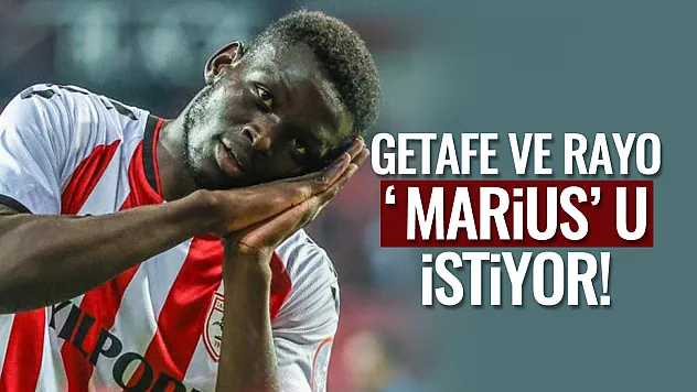 Getafe ve Rayo Vallecano Marius'u İstiyor!