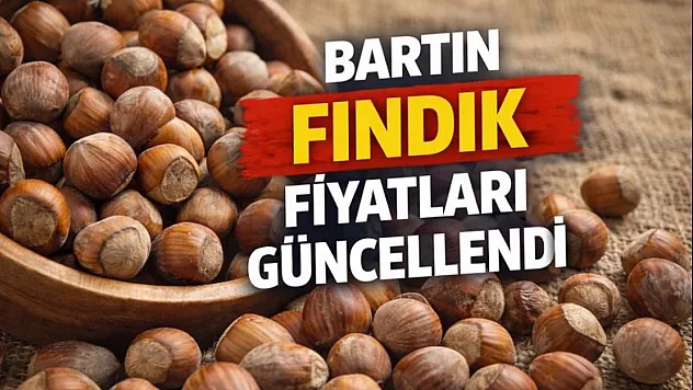 Bartın Fındık Fiyatları Güncellendi