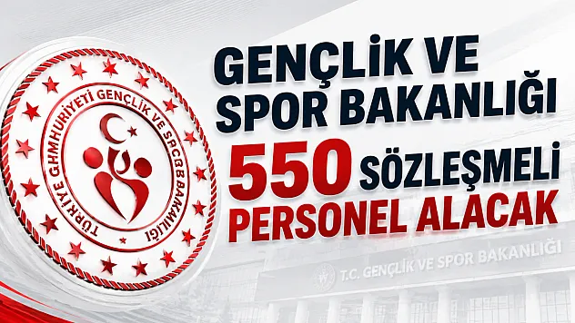 GSB'den 550 Sözleşmeli Personel Alımı: Başvurular 20 Temmuz'da Başlıyor