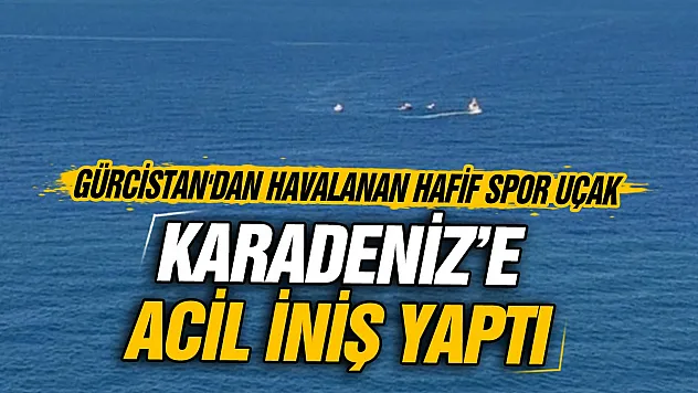 Gürcistan'dan havalanan hafif uçak Rize açıklarında denize acil iniş yaptı