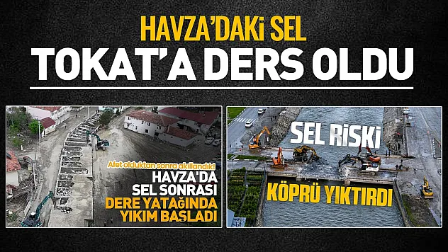 Havza'da yaşananlar Tokat'a köprü yıktırdı