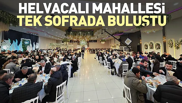 Helvacalı Mahallesi tek sofrada buluştu