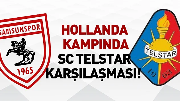 Hollanda kampında SC Telstar karşılaşması!