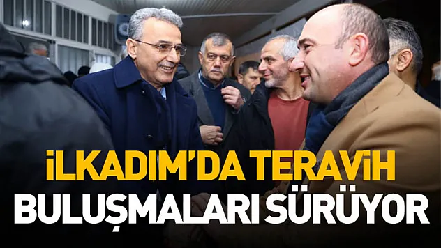 İlkadım Belediye Başkanı Kurnaz, teravih buluşmalarını sürdürüyor