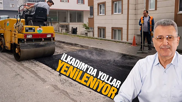 İlkadım'da yol çalışmaları aralıksız sürüyor