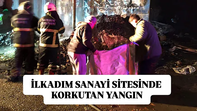İlkadım sanayi sitesinde korkutan yangın