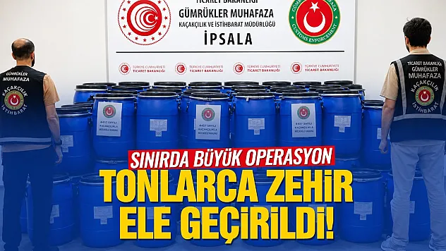 İpsala'da Dev Operasyon