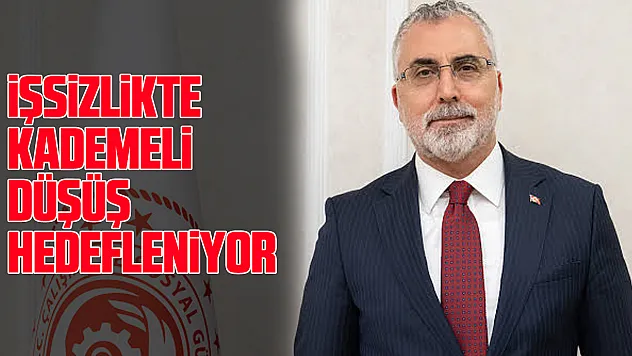 İşsizlikte kademeli düşüş hedefleniyor