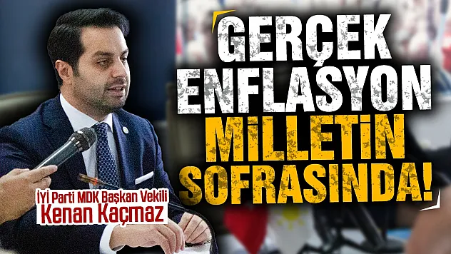 İYİ Parti MDK Başkan Vekili Kenan Kaçmaz'dan gündem değerlendirmesi