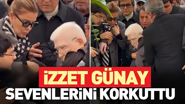 İZZET GÜNAY SEVENLERİNİ KORKUTTU
