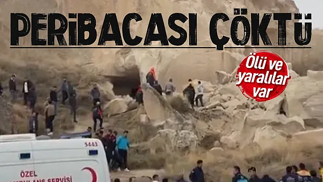 Kapadokya'da peri bacası çöktü: Ölü ve yaralılar var